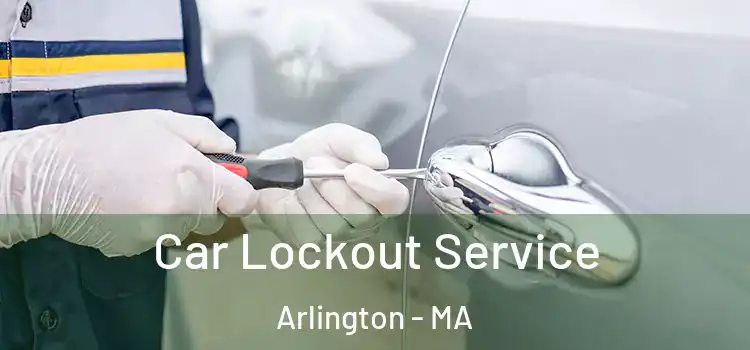Car Lockout Service Arlington - MA
