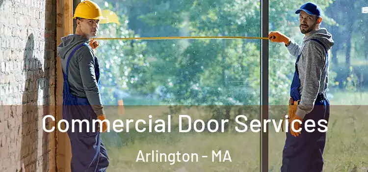 Commercial Door Services Arlington - MA