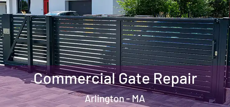 Commercial Gate Repair Arlington - MA