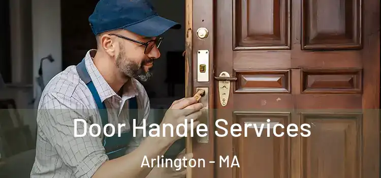Door Handle Services Arlington - MA