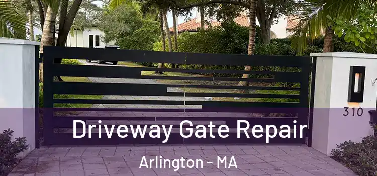 Driveway Gate Repair Arlington - MA