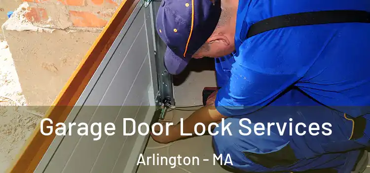 Garage Door Lock Services Arlington - MA