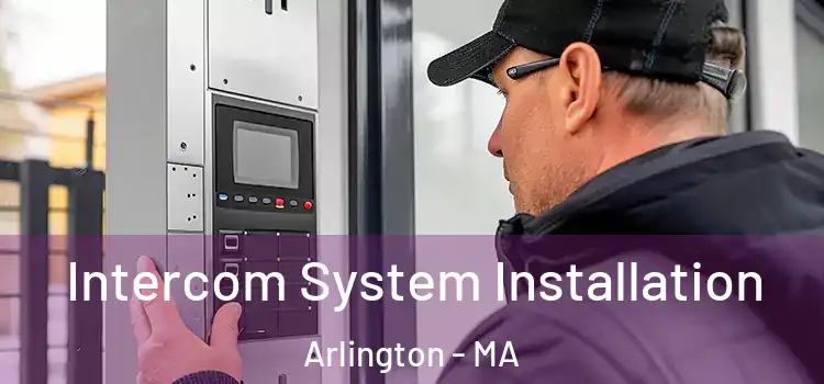 Intercom System Installation Arlington - MA