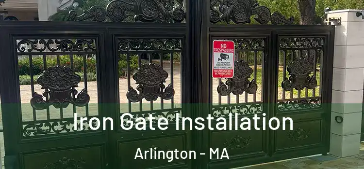 Iron Gate Installation Arlington - MA