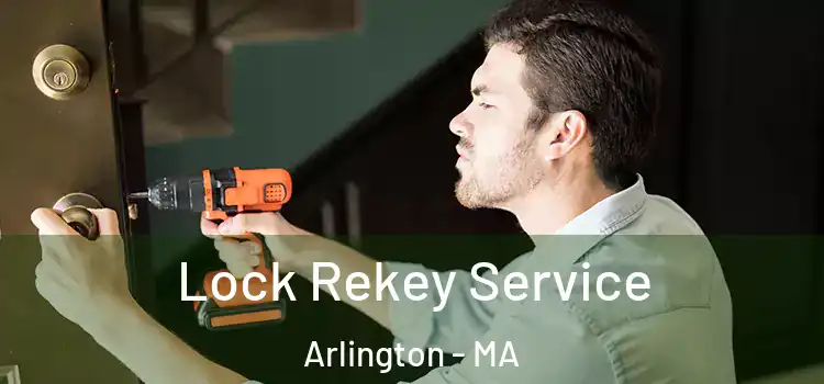 Lock Rekey Service Arlington - MA