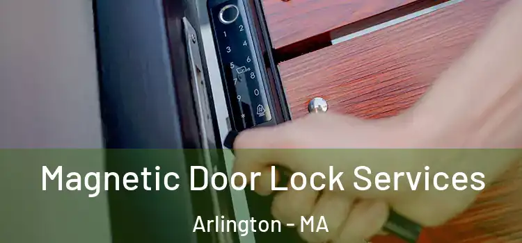 Magnetic Door Lock Services Arlington - MA