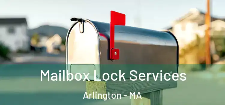 Mailbox Lock Services Arlington - MA
