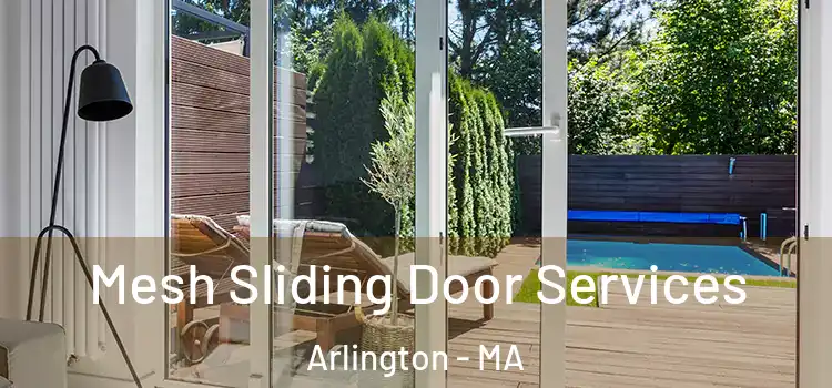 Mesh Sliding Door Services Arlington - MA