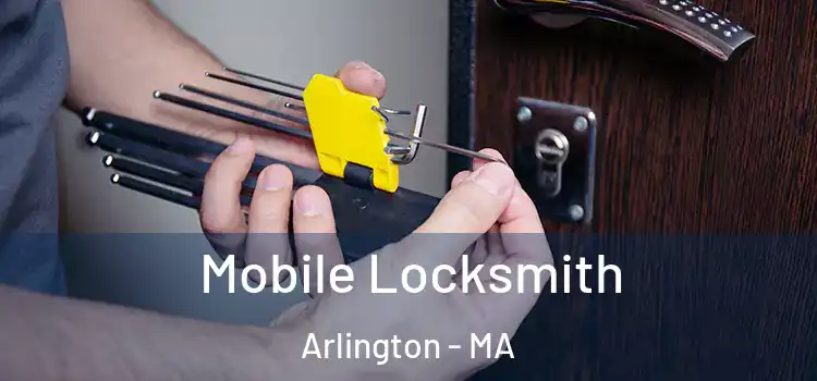Mobile Locksmith Arlington - MA