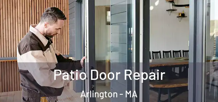 Patio Door Repair Arlington - MA