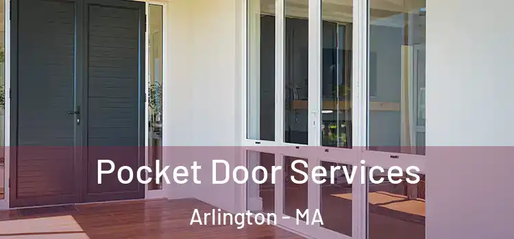 Pocket Door Services Arlington - MA