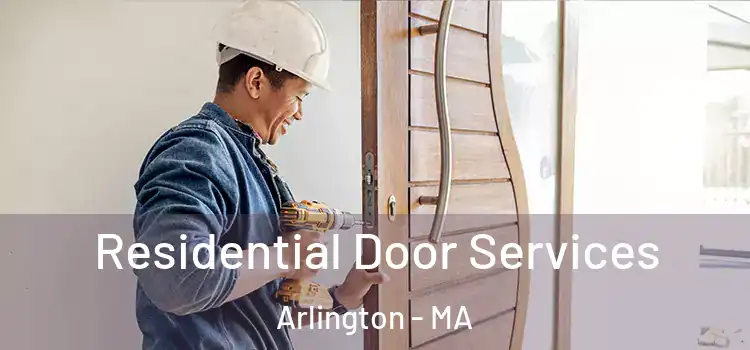 Residential Door Services Arlington - MA