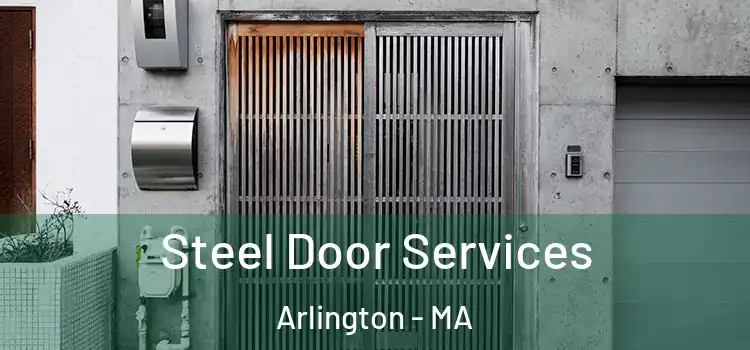Steel Door Services Arlington - MA