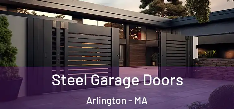 Steel Garage Doors Arlington - MA